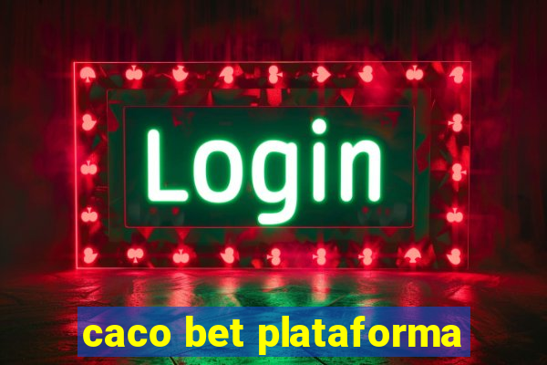 caco bet plataforma