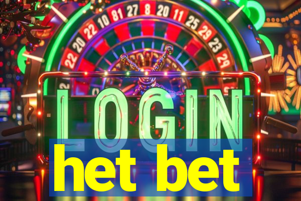 het bet