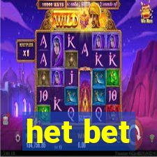 het bet