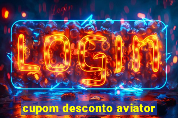 cupom desconto aviator