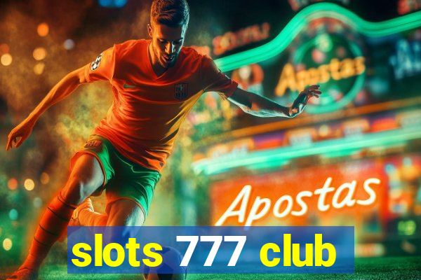 slots 777 club