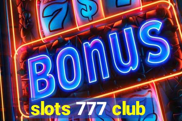 slots 777 club