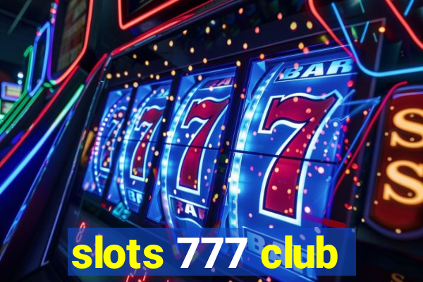 slots 777 club