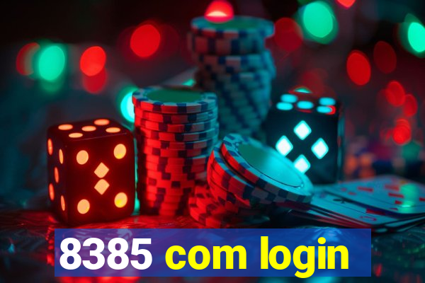 8385 com login