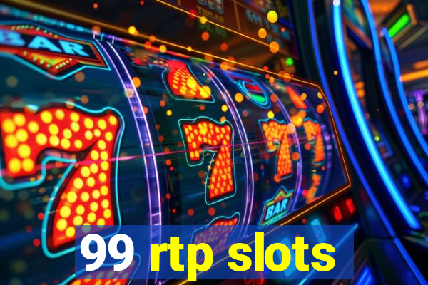 99 rtp slots