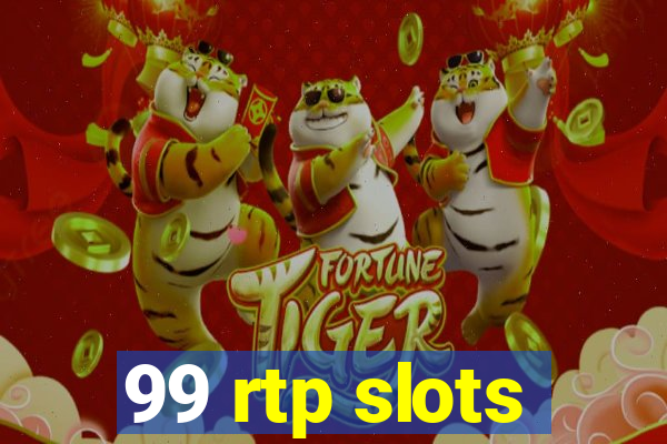 99 rtp slots