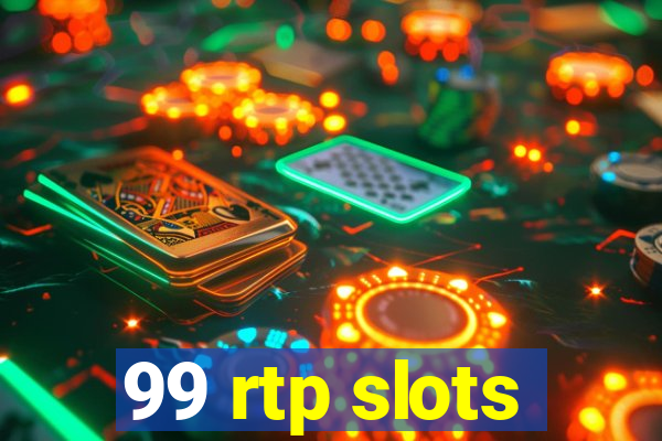 99 rtp slots