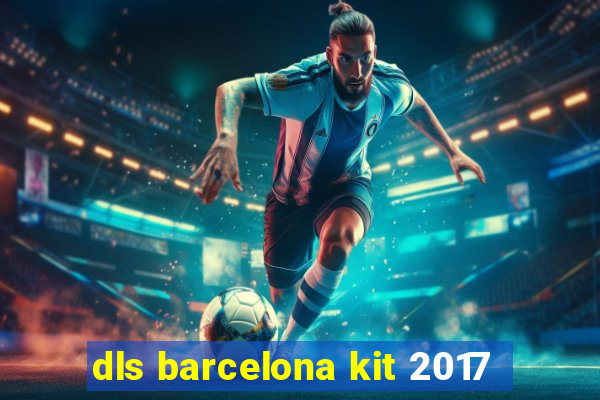 dls barcelona kit 2017