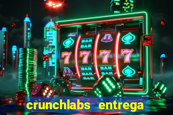 crunchlabs entrega no brasil