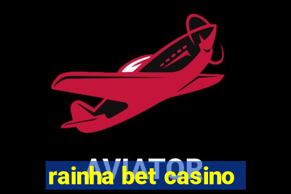 rainha bet casino