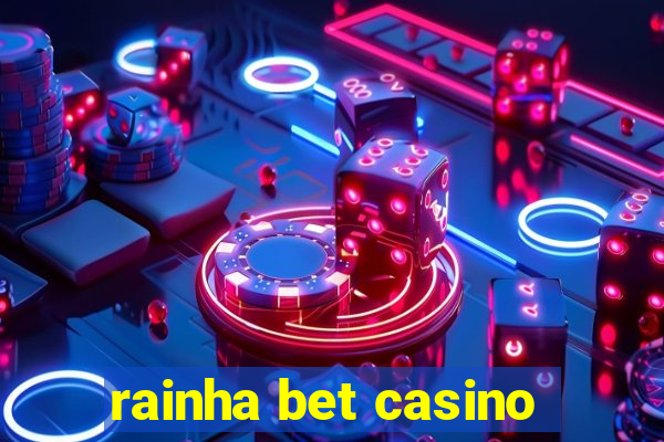 rainha bet casino