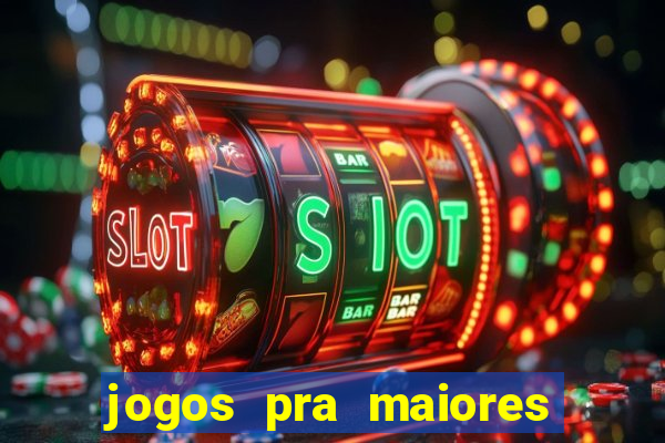 jogos pra maiores de 18