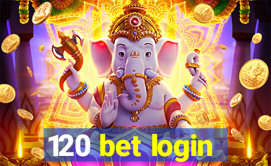 120 bet login