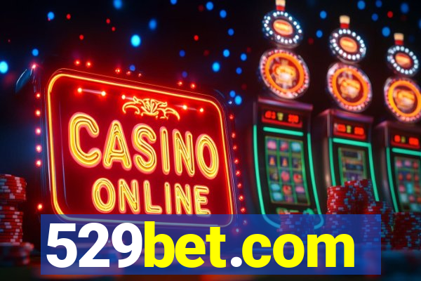 529bet.com