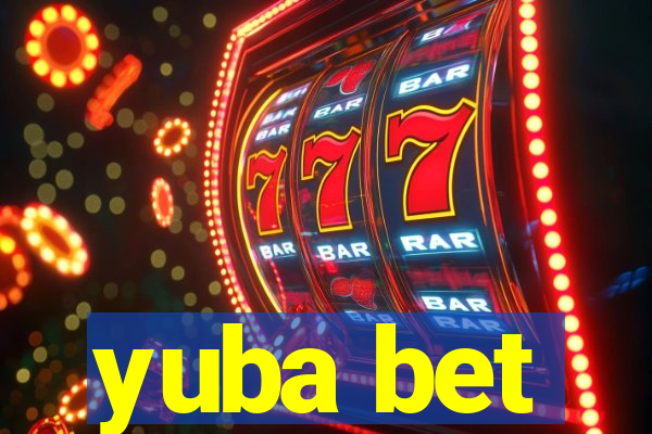 yuba bet