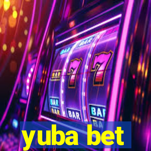 yuba bet