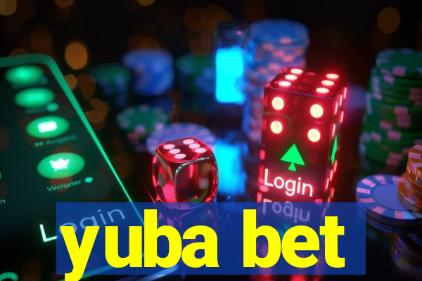 yuba bet