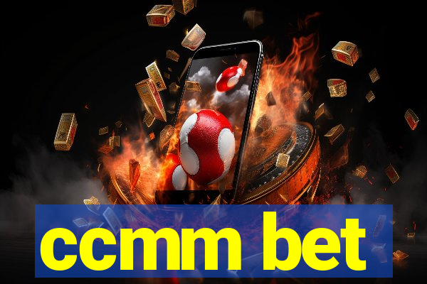 ccmm bet