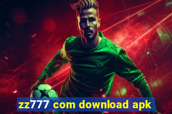 zz777 com download apk