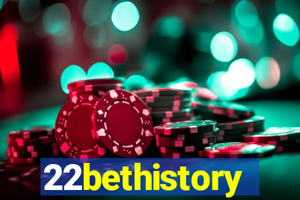 22bethistory