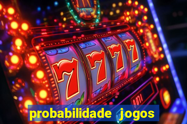 probabilidade jogos de futebol