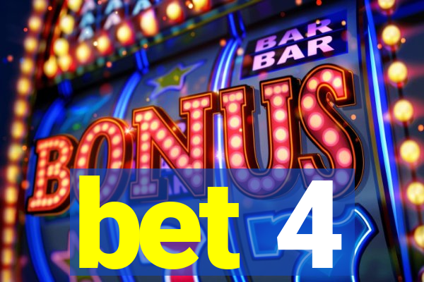 bet 4