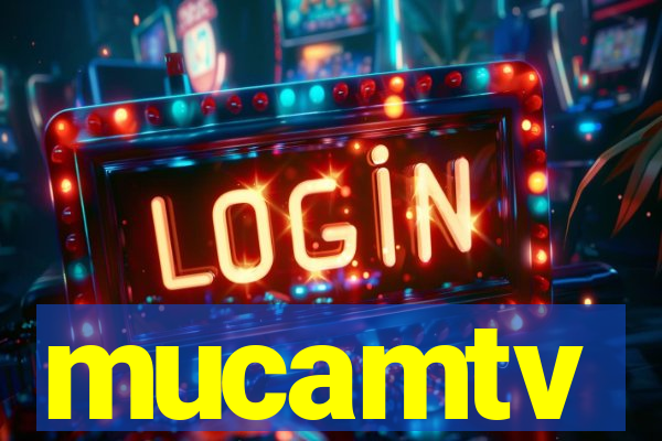 mucamtv