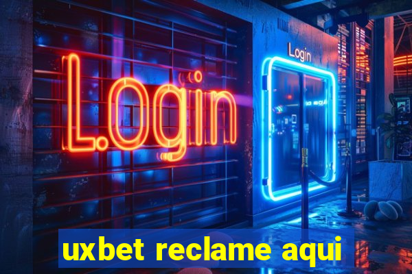 uxbet reclame aqui