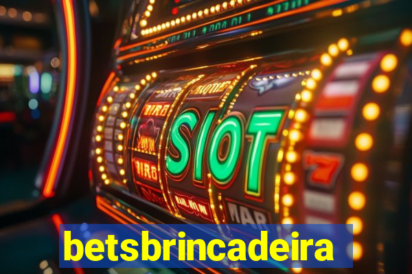 betsbrincadeira