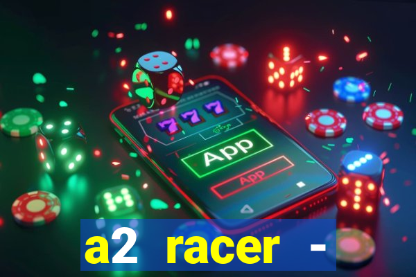 a2 racer - riscando o asfalto filme completo dublado