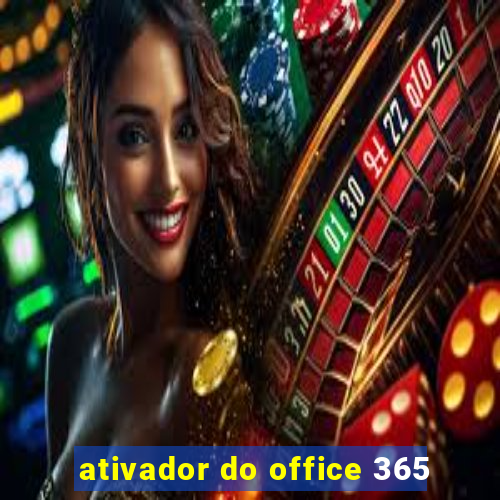 ativador do office 365