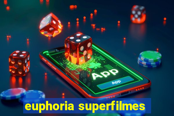 euphoria superfilmes