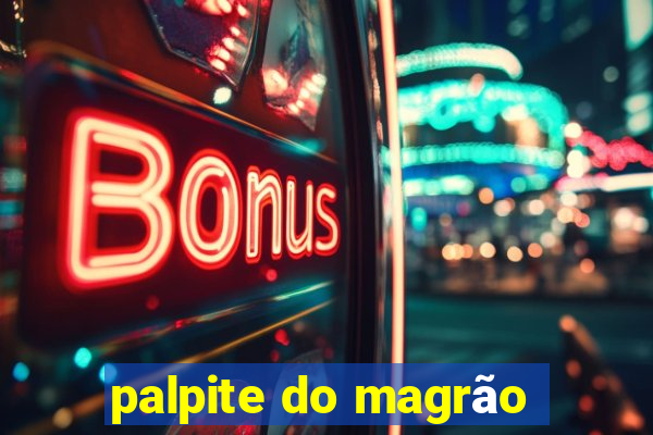 palpite do magrão