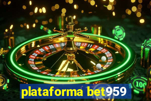 plataforma bet959