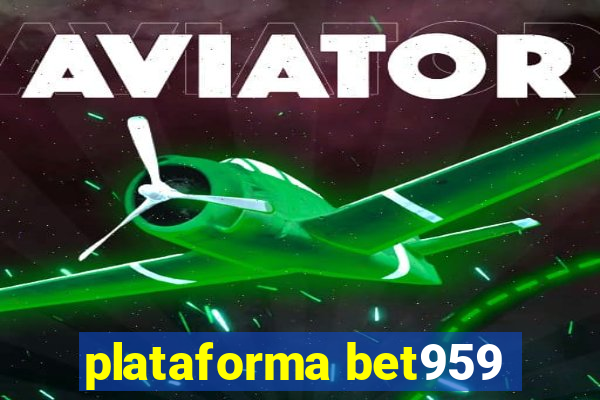 plataforma bet959