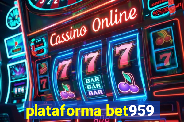 plataforma bet959