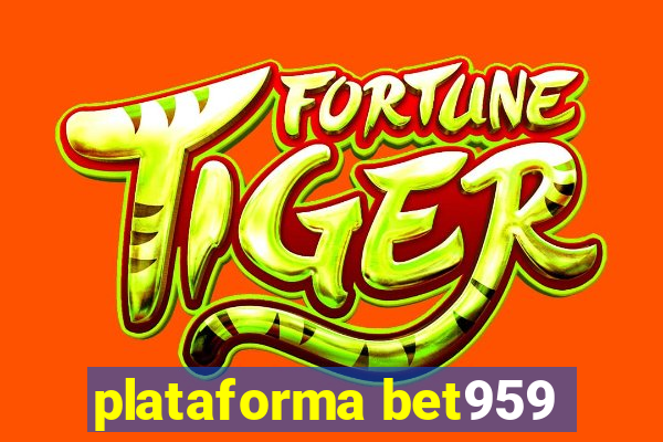 plataforma bet959