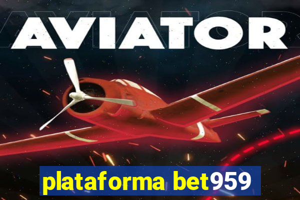 plataforma bet959