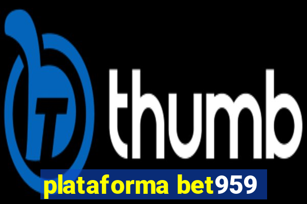 plataforma bet959