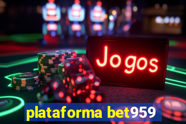 plataforma bet959