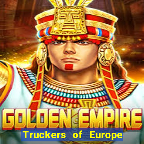 Truckers of Europe 3 dinheiro infinito