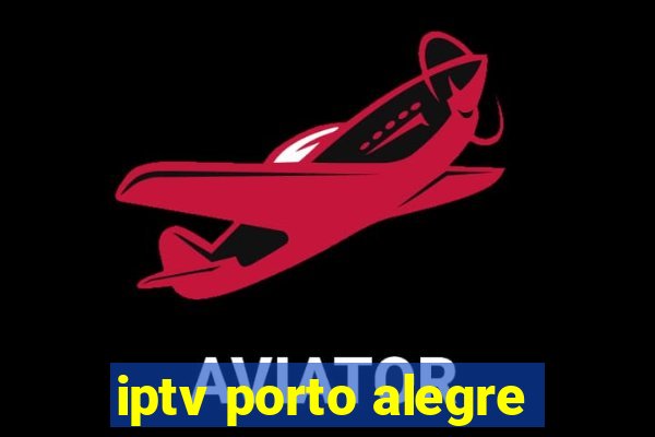 iptv porto alegre