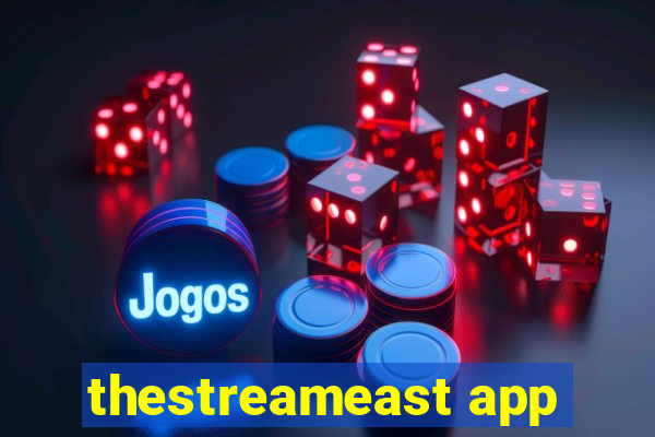 thestreameast app