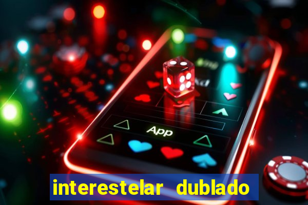 interestelar dublado download mega