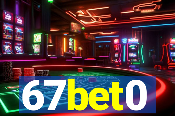 67bet0