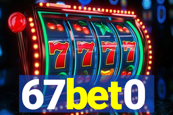 67bet0