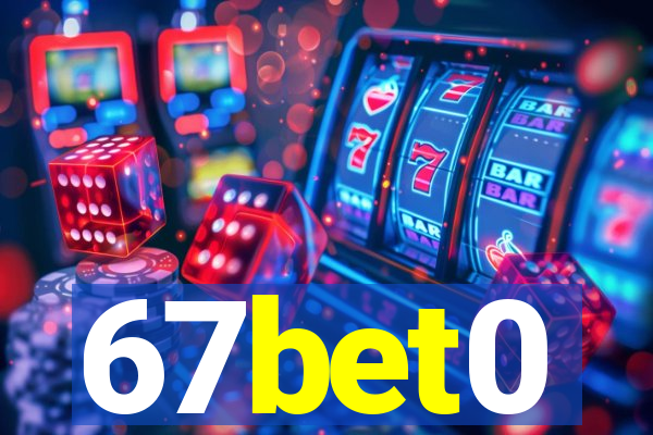 67bet0