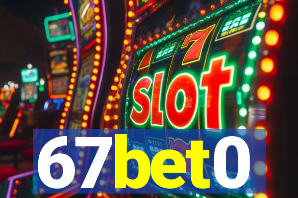 67bet0