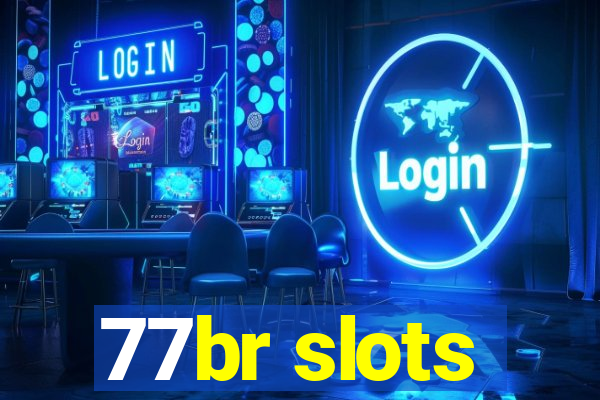 77br slots