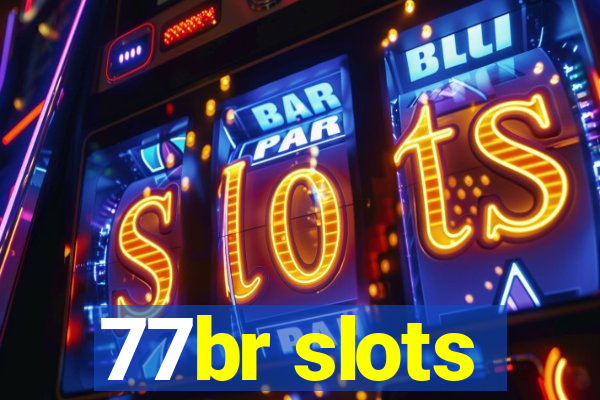 77br slots